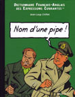 Jaquette Nom d'une pipe ! - Name of a pipe !