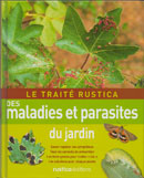 Le Trait� Rustica des Maladies et Parasites du Jardin