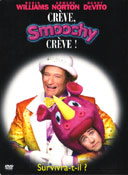 Crève, Smoochy, Crève !